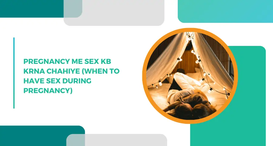 Pregnancy me sex kb krna chahiye