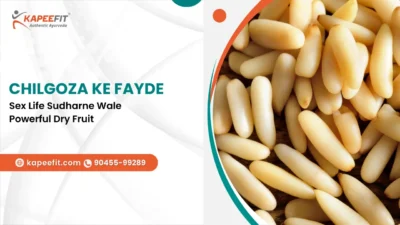 Kapeefit - Ayurvedic Products & Online Consultation 50 Chilgoza Ke Fayde