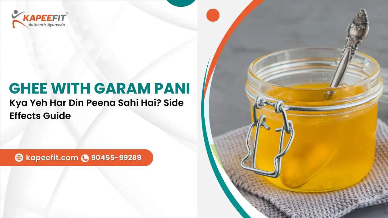 Ghee with Garam Pani