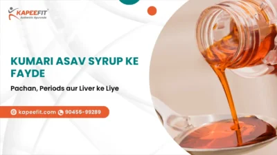 Kapeefit - Ayurvedic Products & Online Consultation 47 Kumari Asav Syrup ke Fayde