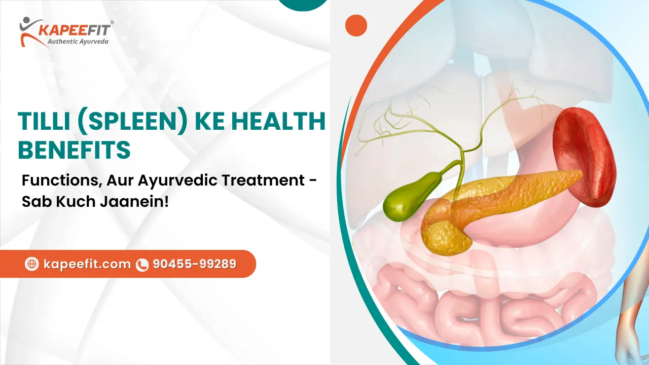 Tilli (Spleen) Ke Health Benefits