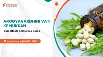Kapeefit - Ayurvedic Products & Online Consultation 48 Arogyavardhini Vati Ke Nuksan