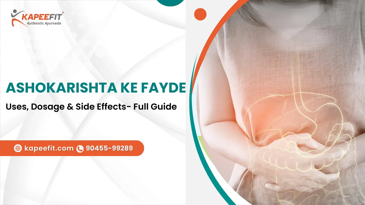 Ashokarishta Ke Fayde