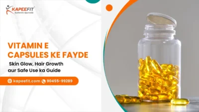 Vitamin E Capsules ke Fayde