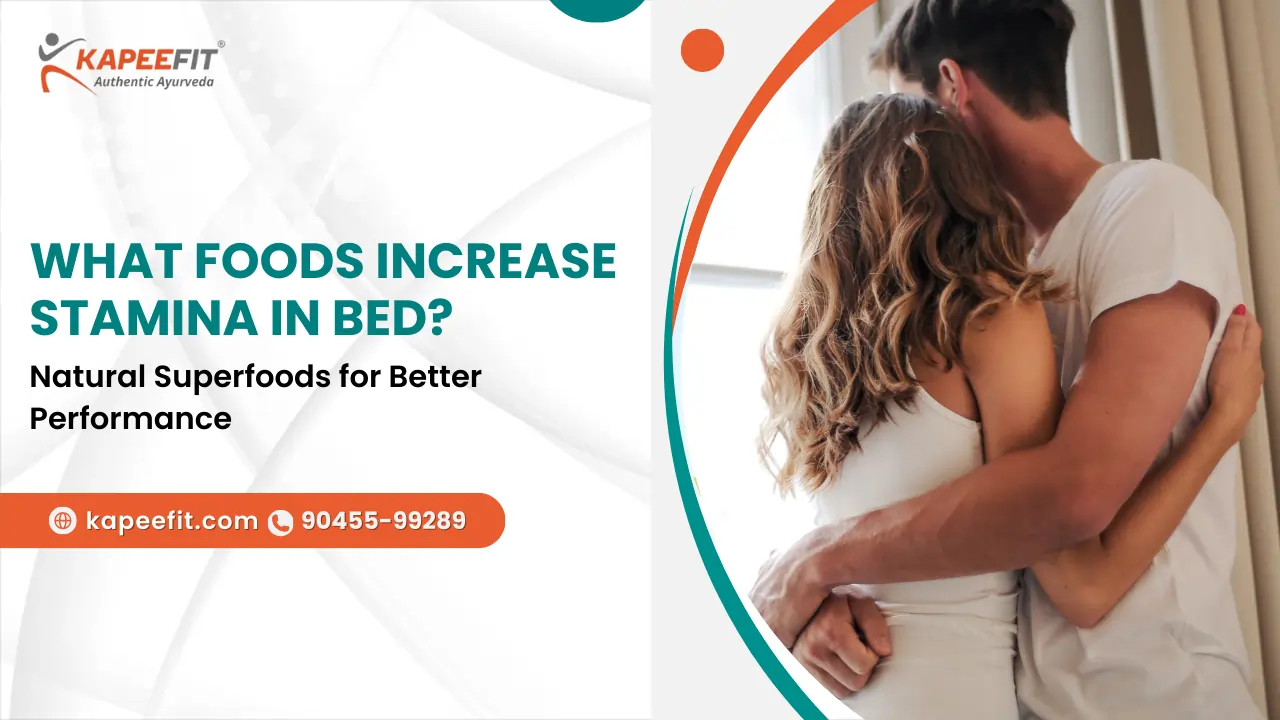 What Foods Increase Stamina in Bed