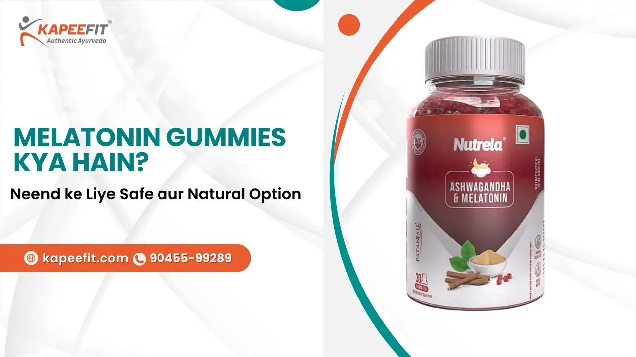 Melatonin Gummies Kya Hain