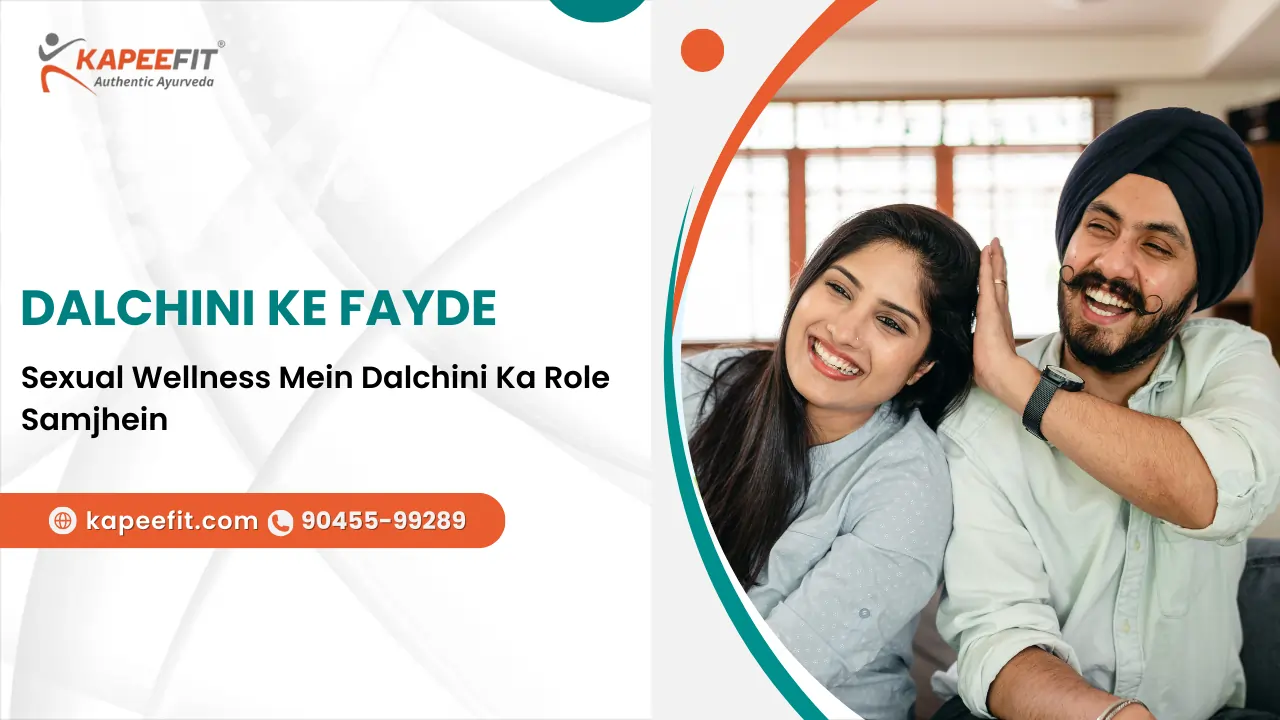 Dalchini ke Fayde sexual wellness mai