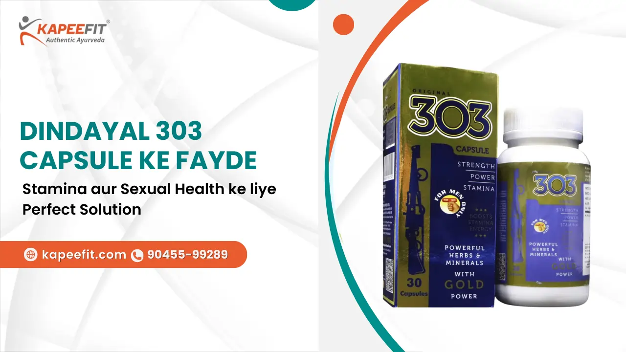 Dindayal 303 Capsule ke Fayde