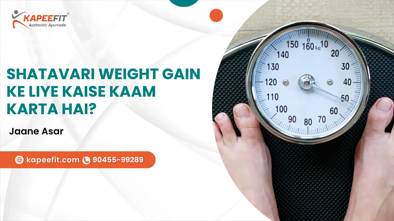 Shatavari Weight Gain ke Liye Kaise Kaam Karta Hai