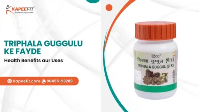 Kapeefit - Ayurvedic Products & Online Consultation 46 Triphala Guggulu ke Fayde