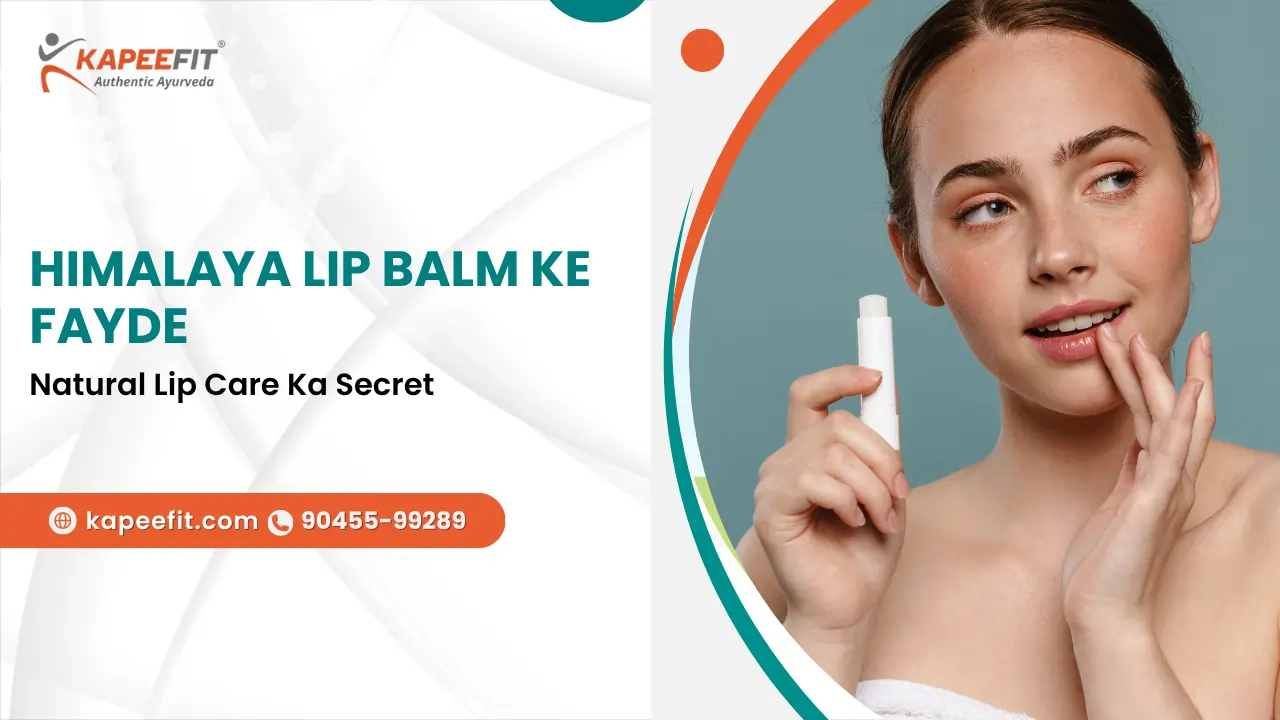 Himalaya Lip Balm Ke Fayde