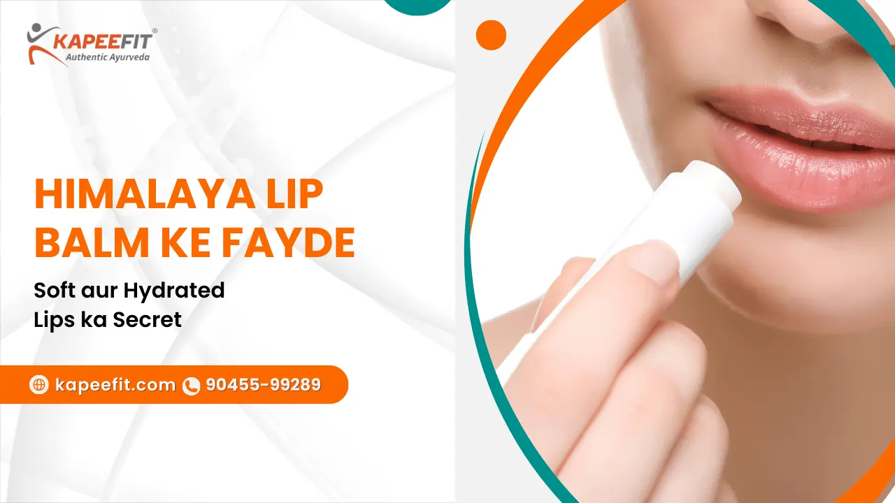 Himalaya Lip Balm ke Fayde