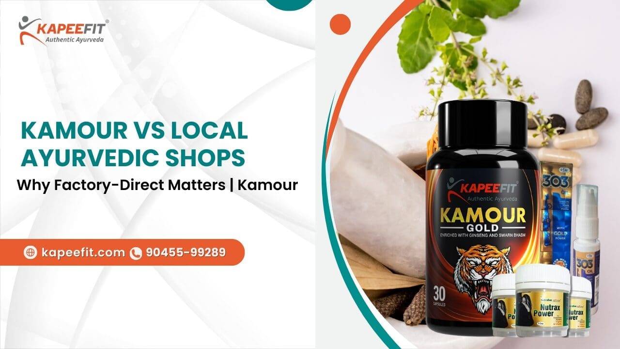 Kamour vs Local Ayurvedic Shops